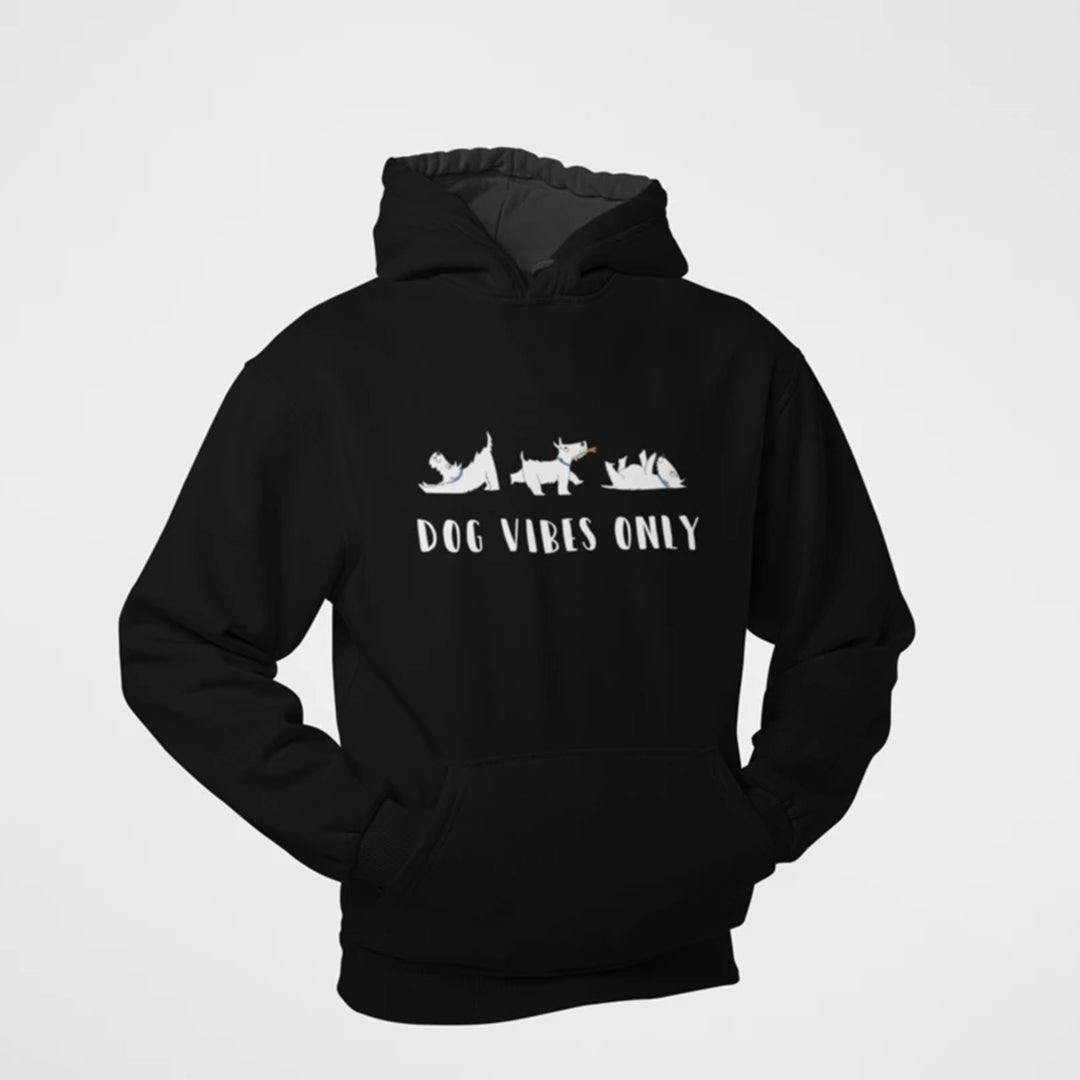 Dog vibes only hoodie for dog lovers